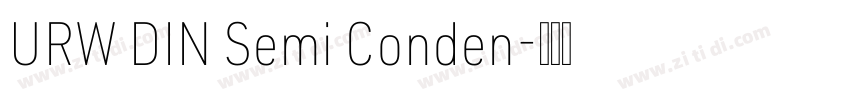 URW DIN Semi Conden字体转换 URW DIN Semi Conden字体转换